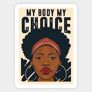 My Body My Choice // Reproductive Freedom Women's Rights Sticker